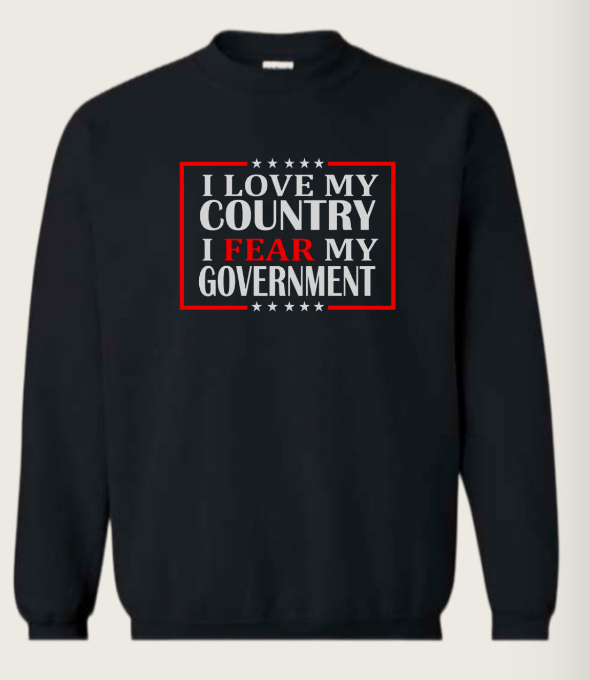 Fear My Government Crewneck