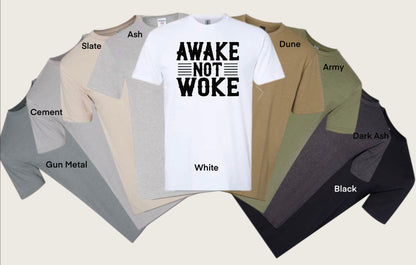 Awake Not Woke Tee