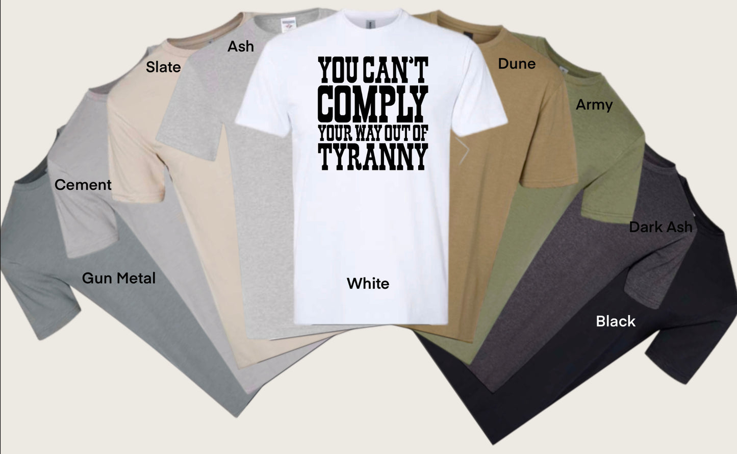 CANT COMPLY OUT OF TYRANNY Tee