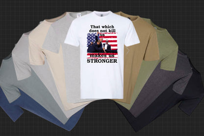 Makes us stronger tee