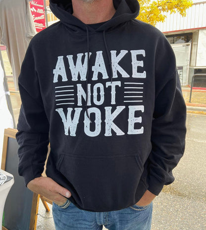 Awake Not Woke Hoodie